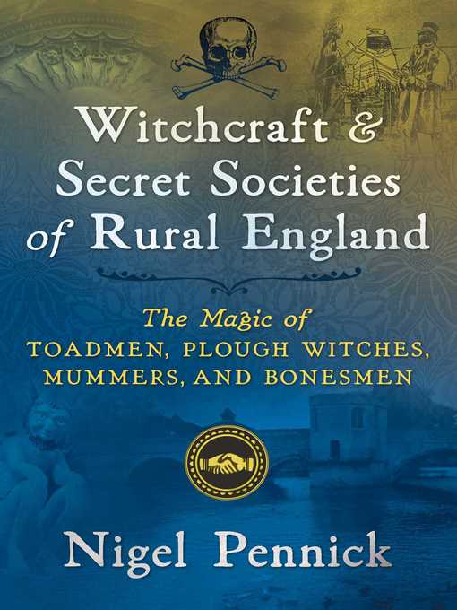 Title details for Witchcraft and Secret Societies of Rural England by Nigel Pennick - Wait list